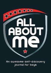 All About Me: An Awesome Self-Discovery Journal for Boys hind ja info | Noortekirjandus | kaup24.ee