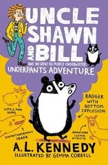 Uncle Shawn and Bill and the Great Big Purple Underwater Underpants Adventure hind ja info | Noortekirjandus | kaup24.ee