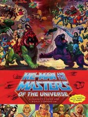 He-man And The Masters Of The Universe: A Character Guide and World Compendium цена и информация | Книги об искусстве | kaup24.ee