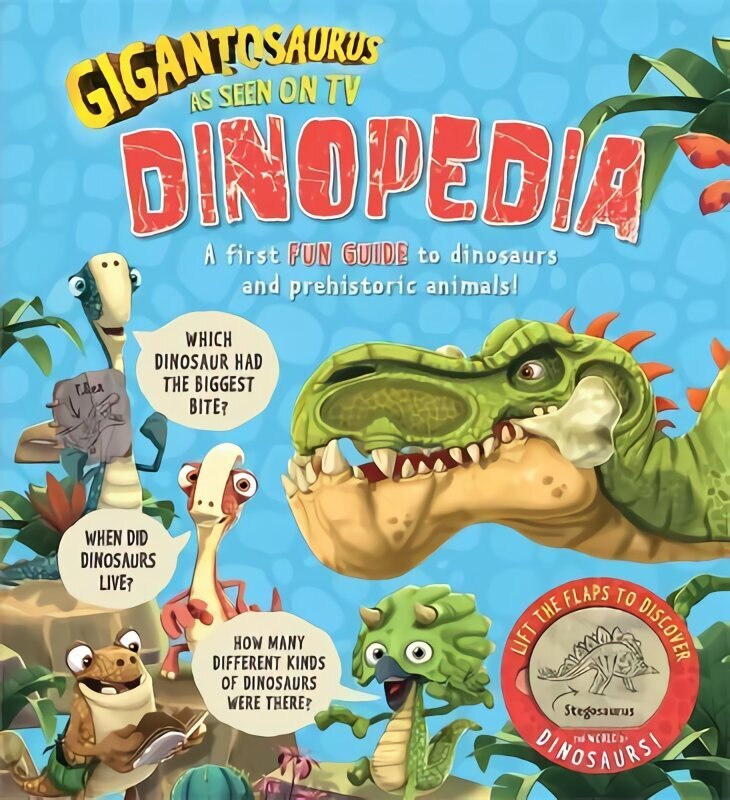 Gigantosaurus - Dinopedia: lift the flaps to discover the world of dinosaurs! цена и информация | Noortekirjandus | kaup24.ee