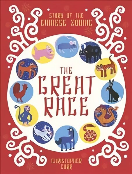 Great Race: The Story of the Chinese Zodiac hind ja info | Noortekirjandus | kaup24.ee