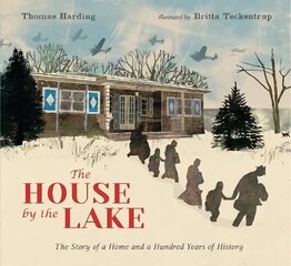 House by the Lake: The Story of a Home and a Hundred Years of History цена и информация | Книги для подростков и молодежи | kaup24.ee