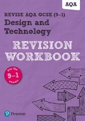 Pearson Revise AQA GCSE (9-1) Design & Technology Revision Workbook: for home learning, 2022 and 2023 assessments and exams hind ja info | Noortekirjandus | kaup24.ee