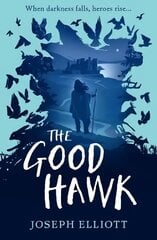 Good Hawk (Shadow Skye, Book One) цена и информация | Книги для подростков и молодежи | kaup24.ee