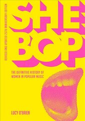 She Bop: The Definitive History of Women in Popular Music hind ja info | Kunstiraamatud | kaup24.ee