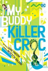 My Buddy, Killer Croc цена и информация | Книги для подростков и молодежи | kaup24.ee