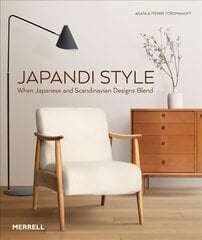 Japandi Style: When Japanese and Scandinavian Designs Blend цена и информация | Книги об искусстве | kaup24.ee