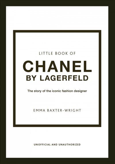 Little Book of Chanel by Lagerfeld: The Story of the Iconic Fashion Designer hind ja info | Kunstiraamatud | kaup24.ee