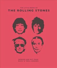 Little Book of the Rolling Stones: Wisdom and Wit from Rock 'n' Roll Legends hind ja info | Kunstiraamatud | kaup24.ee