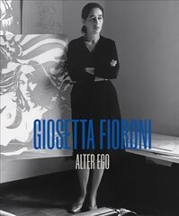 Giosetta Fioroni: Alter Ego: Alter Ego цена и информация | Книги об искусстве | kaup24.ee