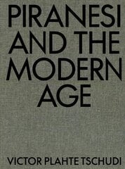 Piranesi and the Modern Age цена и информация | Книги об искусстве | kaup24.ee