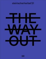 steirischer herbst '21: The Way Out (Catalogue) цена и информация | Книги об искусстве | kaup24.ee