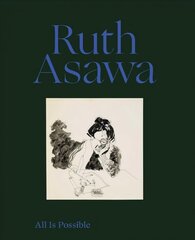 Ruth Asawa: All Is Possible цена и информация | Книги об искусстве | kaup24.ee