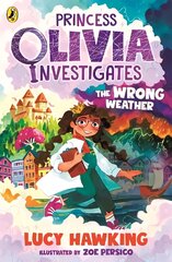 Princess Olivia Investigates: The Wrong Weather hind ja info | Noortekirjandus | kaup24.ee