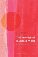 Promise of a Sacred World: Shinran's Teaching of Other Power цена и информация | Духовная литература | kaup24.ee