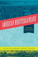 American Mediterraneans: A Study in Geography, History, and Race hind ja info | Ühiskonnateemalised raamatud | kaup24.ee