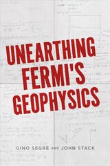 Unearthing Fermi's Geophysics цена и информация | Книги по социальным наукам | kaup24.ee