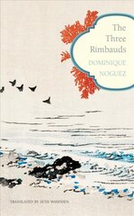 Three Rimbauds hind ja info | Ajalooraamatud | kaup24.ee