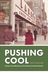 Pushing Cool: Big Tobacco, Racial Marketing, and the Untold Story of the Menthol Cigarette цена и информация | Исторические книги | kaup24.ee