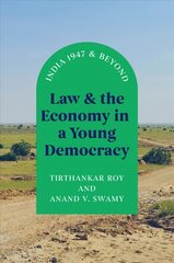 Law and the Economy in a Young Democracy: India 1947 and Beyond цена и информация | Исторические книги | kaup24.ee