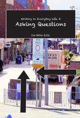 Writing in Everyday Life 3: Asking Questions Teacher's edition hind ja info | Ühiskonnateemalised raamatud | kaup24.ee