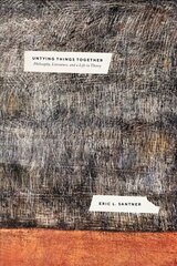 Untying Things Together: Philosophy, Literature, and a Life in Theory цена и информация | Исторические книги | kaup24.ee