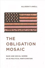 Obligation Mosaic: Race and Social Norms in US Political Participation hind ja info | Ühiskonnateemalised raamatud | kaup24.ee