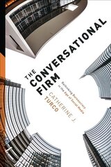 Conversational Firm: Rethinking Bureaucracy in the Age of Social Media hind ja info | Ühiskonnateemalised raamatud | kaup24.ee
