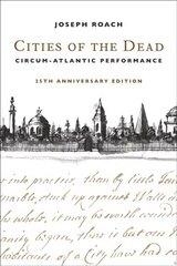 Cities of the Dead: Circum-Atlantic Performance twenty-fifth anniversary edition hind ja info | Ühiskonnateemalised raamatud | kaup24.ee