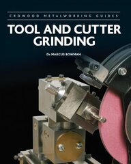 Tool and Cutter Grinding hind ja info | Ühiskonnateemalised raamatud | kaup24.ee