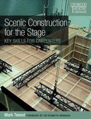 Scenic Construction for the Stage: Key Skills for Carpenters hind ja info | Ühiskonnateemalised raamatud | kaup24.ee