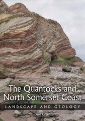 Quantocks and North Somerset Coast: Landscape and Geology hind ja info | Ühiskonnateemalised raamatud | kaup24.ee