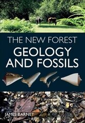 New Forest: Geology and Fossils hind ja info | Ühiskonnateemalised raamatud | kaup24.ee
