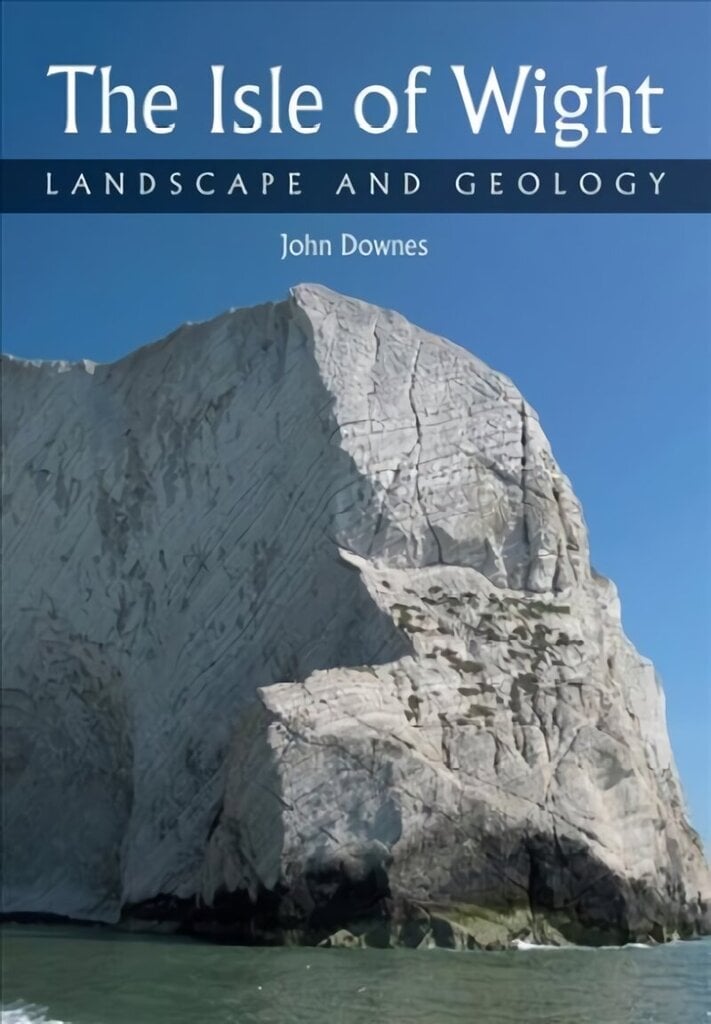 Isle of Wight: Landscape and Geology цена и информация | Ühiskonnateemalised raamatud | kaup24.ee