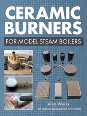 Ceramic Burners for Model Steam Boilers hind ja info | Ühiskonnateemalised raamatud | kaup24.ee