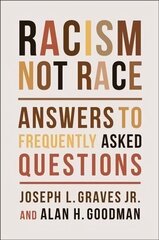 Racism, Not Race: Answers to Frequently Asked Questions hind ja info | Ühiskonnateemalised raamatud | kaup24.ee