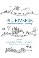 Pluriverse - A Post-Development Dictionary: A Post-Development Dictionary цена и информация | Книги по социальным наукам | kaup24.ee