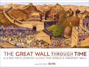 Great Wall Through Time: A 2,700-Year Journey Along the World's Greatest Wall цена и информация | Исторические книги | kaup24.ee