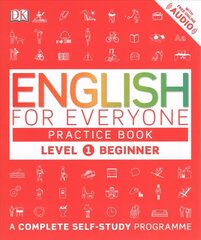 English for Everyone Practice Book Level 1 Beginner: A Complete Self-Study Programme hind ja info | Võõrkeele õppematerjalid | kaup24.ee