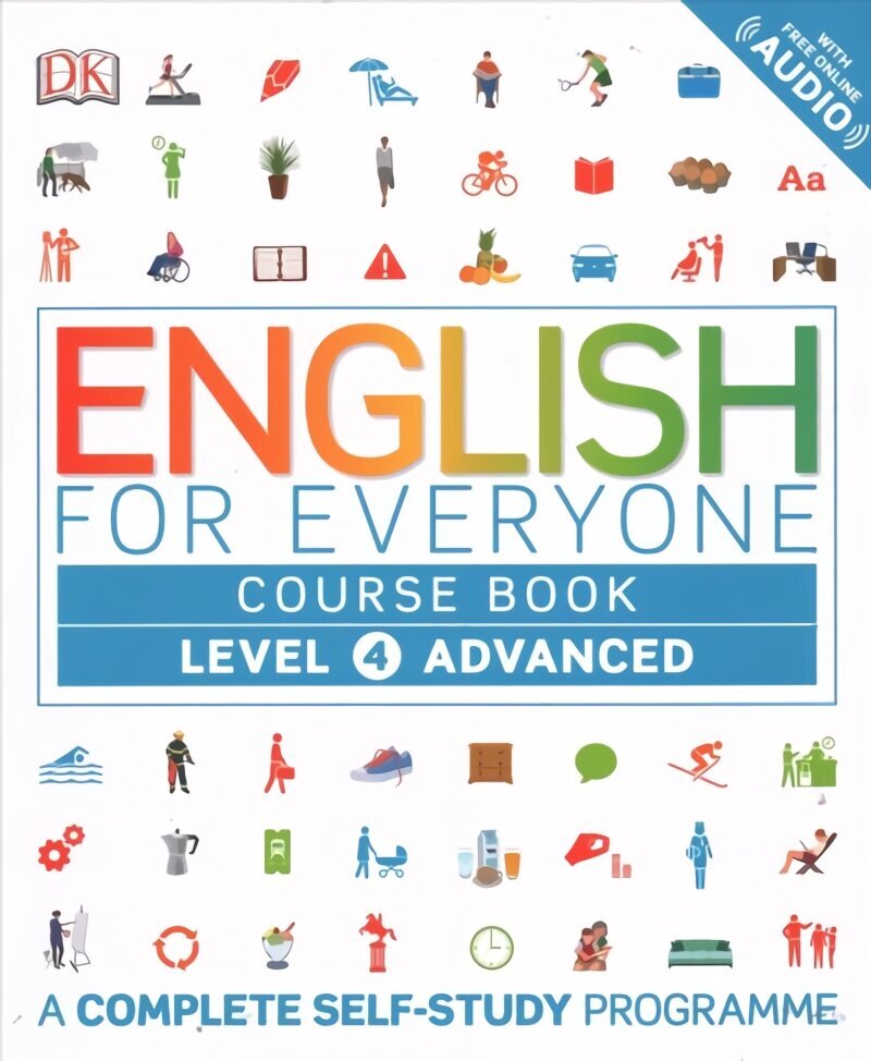 English for Everyone Course Book Level 4 Advanced: A Complete Self-Study Programme цена и информация | Võõrkeele õppematerjalid | kaup24.ee