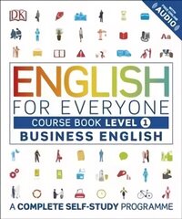 English for Everyone Business English Course Book Level 1: A Complete Self-Study Programme, Level 1, Business English Course Book цена и информация | Пособия по изучению иностранных языков | kaup24.ee