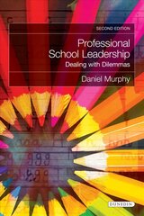 Professional School Leadership: Dealing with Dilemmas 2nd edition цена и информация | Книги по социальным наукам | kaup24.ee