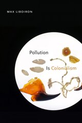Pollution Is Colonialism цена и информация | Исторические книги | kaup24.ee