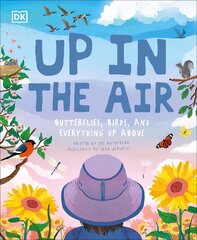 Up in the Air: Butterflies, birds, and everything up above цена и информация | Книги по социальным наукам | kaup24.ee