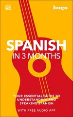 Spanish in 3 Months with Free Audio App: Your Essential Guide to Understanding and Speaking Spanish цена и информация | Пособия по изучению иностранных языков | kaup24.ee