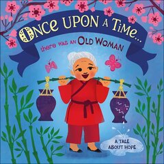 Once Upon A Time... there was an Old Woman: A Tale About Hope цена и информация | Книги по социальным наукам | kaup24.ee