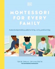 Montessori For Every Family: A Practical Parenting Guide To Living, Loving And Learning цена и информация | Книги по социальным наукам | kaup24.ee