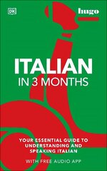 Italian in 3 Months with Free Audio App: Your Essential Guide to Understanding and Speaking Italian цена и информация | Пособия по изучению иностранных языков | kaup24.ee