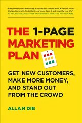 1-Page Marketing Plan: Get New Customers, Make More Money, And Stand out From The Crowd hind ja info | Majandusalased raamatud | kaup24.ee