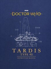 Doctor Who: TARDIS Type 40 Instruction Manual цена и информация | Фантастика, фэнтези | kaup24.ee